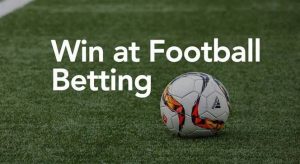 Tips to big win on football betting