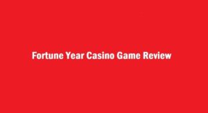 Fortune Year Casino Game Review