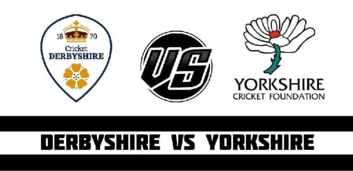 DERBYSHIRE VS YORKSHIRE Betting Review