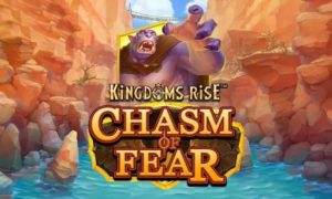 Kingdoms Rise Chasm of Fear Slot Review