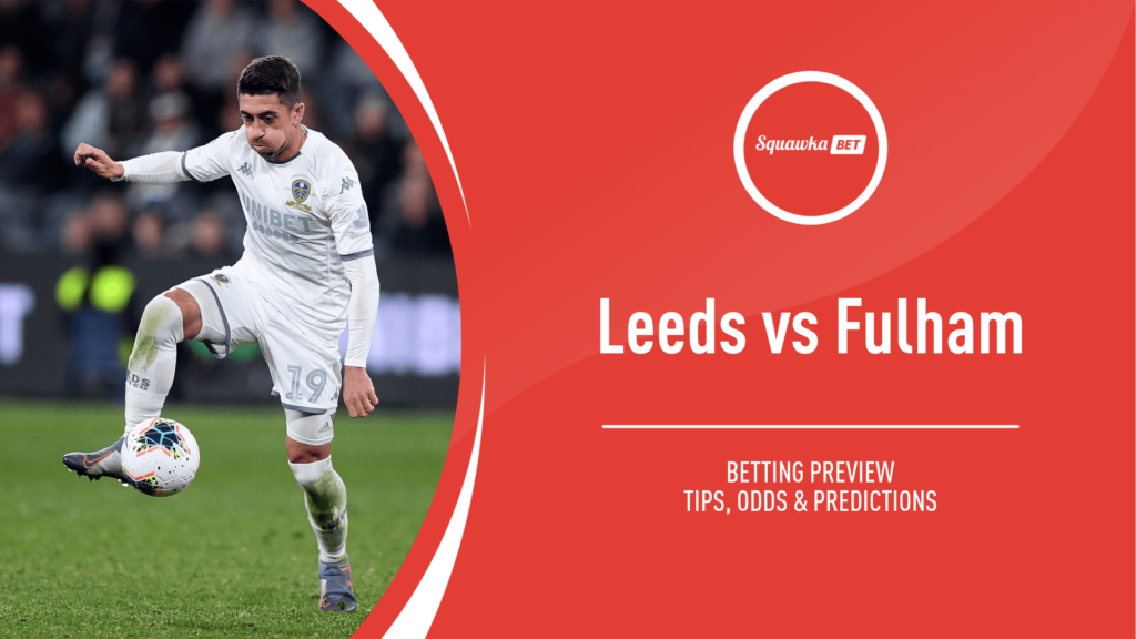 LEEDS VS FULHAM Betting Review