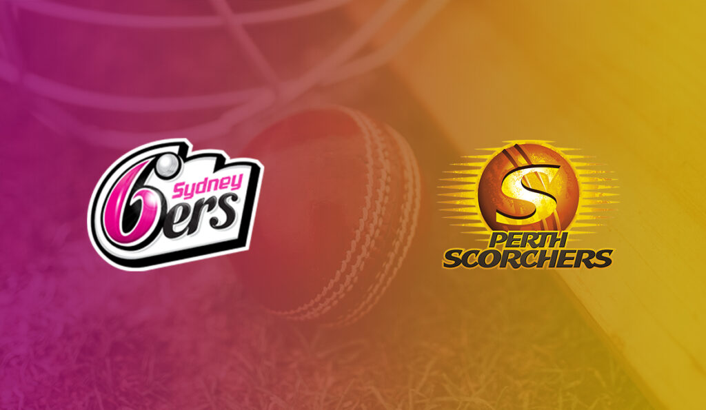 Perth Scorchers vs. Sydney Sixers, 30th Match betting tips and odds