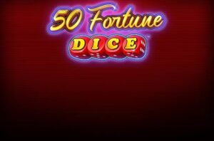 50 Fortune Dice's Slot Review