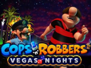 Cops n Robbers Vegas Nights Slot Review