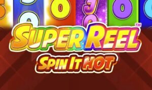 Super Reel - Spin It Hot Slot Review