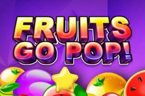 Fruits Go Pop Slot Review