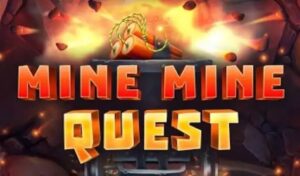 Mine Mine Quest Slot Review