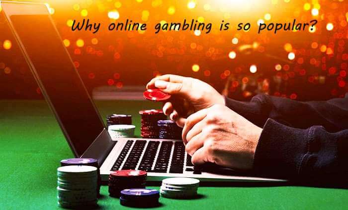 Why Online Casino Gambling Is So Popular Today
