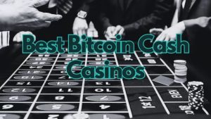 Best Bitcoin Cash Casino - Top 10 BCH Gambling Sites 2023