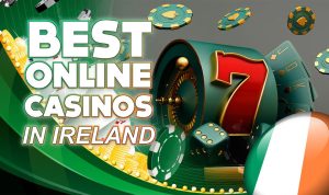 Best Online Casinos In Ireland 2023