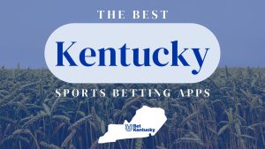 Kentucky Sports Betting Apps 2023